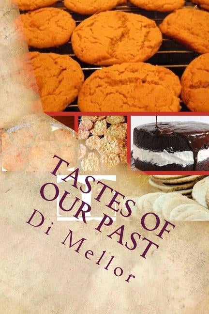 Tastes Of Our Past: The Great Co Durham Recipe Book by Auckland, History of Bishop