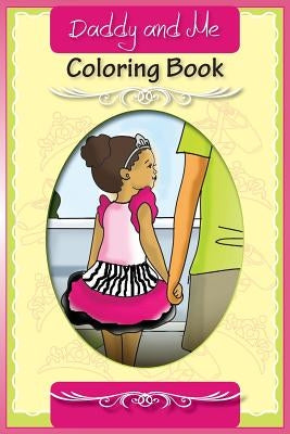 Daddy and Me: Coloring Book by Wynne, T. L.