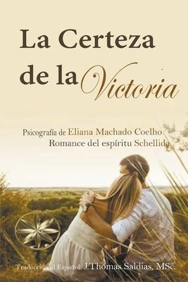 La Certeza de la Victoria by Coelho, Eliana Machado