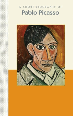 A Short Biography of Pablo Picasso: A Short Biography by Dammann, April