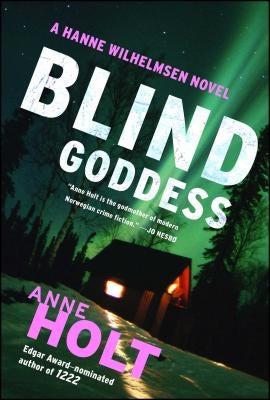 Blind Goddess: Hanne Wilhelmsen Book One by Holt, Anne