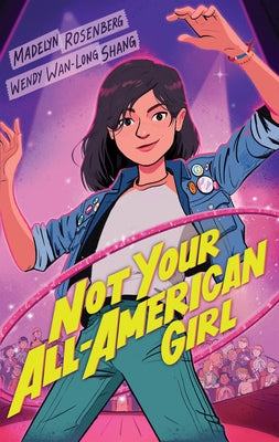 Not Your All-American Girl by Shang, Wendy Wan-Long