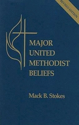 Major United Methodist Beliefs Revised by Stokes, Mack B.