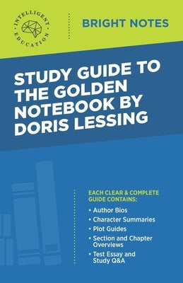 Study Guide to The Golden Notebook by Doris Lessing by Intelligent Education