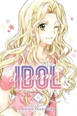 Idol Dreams, Vol. 6 by Tanemura, Arina