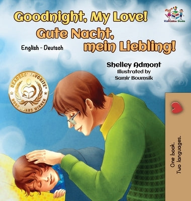 Goodnight, My Love! (English German Children's Book): German Bilingual Book for Kids by Admont, Shelley