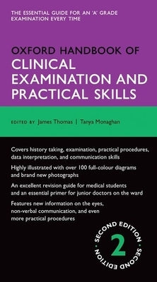 Oxford Handbook of Clinical Examination and Practical Skills by Thomas, James