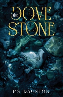 The Dove Stone by Daunton, P. S.