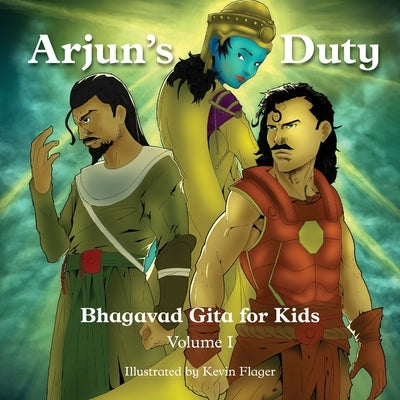 Gita for Kids, Volume I: Arjun's Duty by Patel, Simit