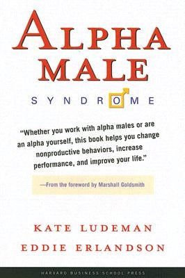 Alpha Male Syndrome by Ludeman, Kate