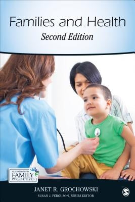 Families and Health by Grochowski, Janet R.