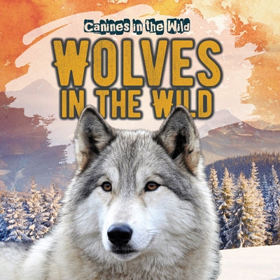 Wolves in the Wild by Humphrey, Natalie