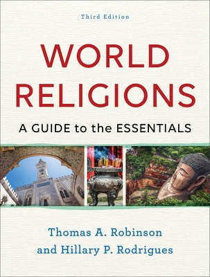 World Religions: A Guide to the Essentials by Robinson, Thomas a.