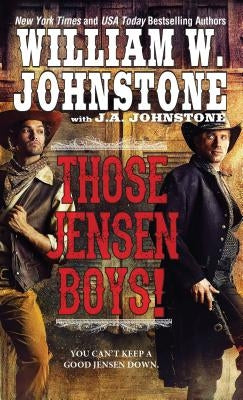 Those Jensen Boys! by Johnstone, William W.
