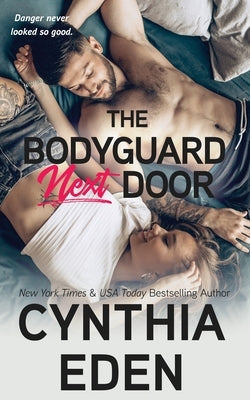The Bodyguard Next Door by Eden, Cynthia