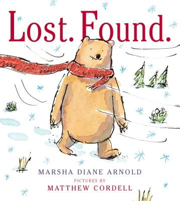 Lost. Found.: A Picture Book by Arnold, Marsha Diane