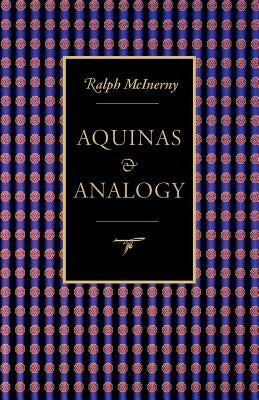 Aquinas and Analogy by McInerny, Ralph M.