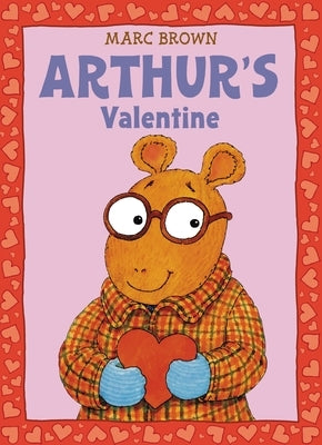 Arthur's Valentine [With *] by Brown, Marc