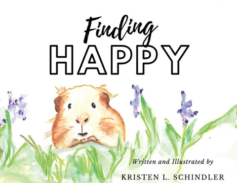 Finding Happy by Schindler, Kristen L.