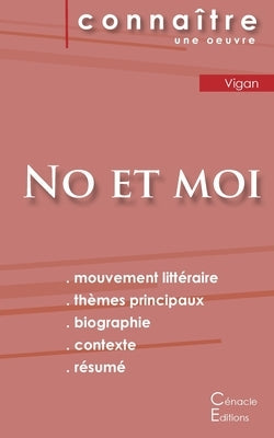 Fiche de lecture No et moi de Delphine de Vigan (Analyse littéraire de référence et résumé complet) by Vigan, Delphine De