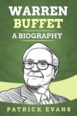 Warren Buffet: A Biography by Evans, Patrcik
