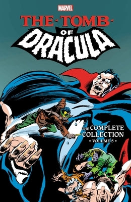 Tomb of Dracula: The Complete Collection Vol. 5 by Wolfman, Marv