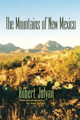 The Mountains of New Mexico by Julyan, Robert