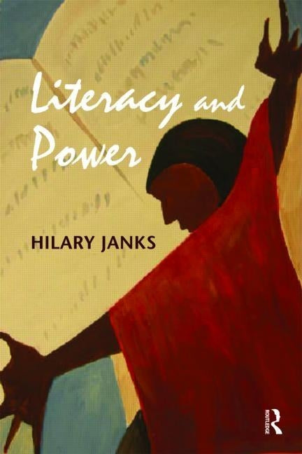 Literacy and Power by Janks, Hilary