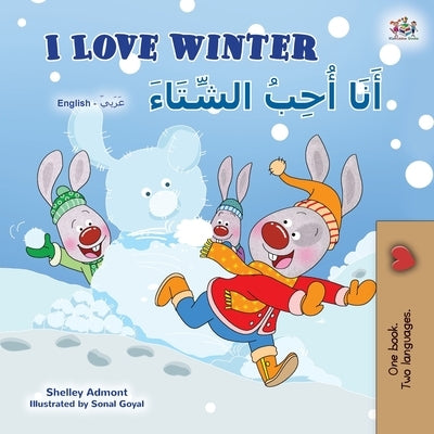 I Love Winter (English Arabic Bilingual Book for Kids) by Admont, Shelley