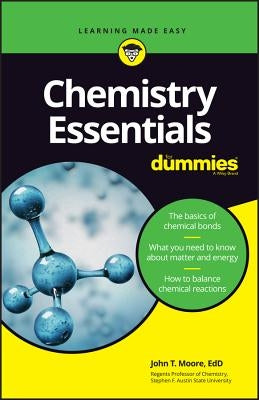 Chemistry Essentials for Dummies by Moore, John T.
