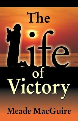 Life of Victory by Macguire, Meade