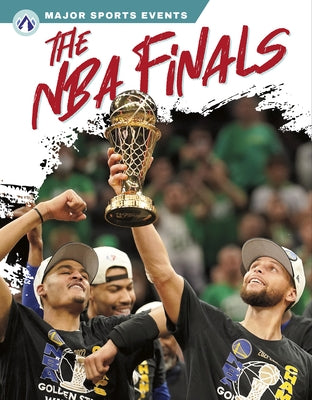 The NBA Finals by Lilley, Matt