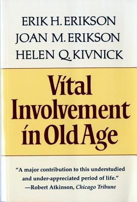 Vital Involvement in Old Age by Erikson, Erik Homburger