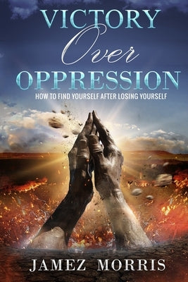 Victory over Oppression by Morris, Jamez Shun