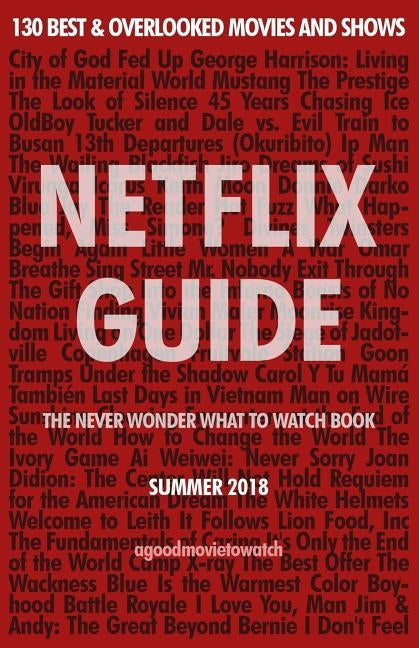 Netflix Guide: The Never Wonder What to Watch Book: 130 Best & Overlooked Movies and Shows by Zou, Bilal