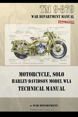 Motorcycle, Solo Harley-Davidson Model WLA Technical Manual by Department, War