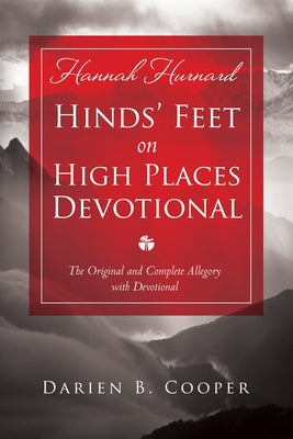 Hinds' Feet on High Places: The Original and Complete Allegory with a Devotional for Women by Hurnard, Hannah