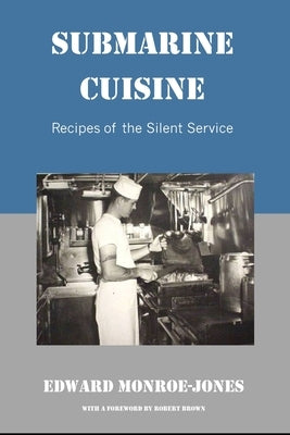 Submarine Cuisine by Brown, Robert