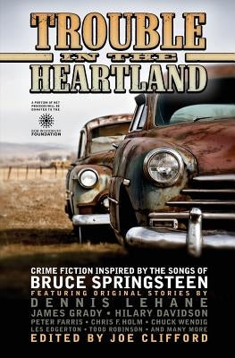 Trouble in the Heartland: Crime Fiction Based on the Songs of Bruce Springsteen by Clifford, Joe