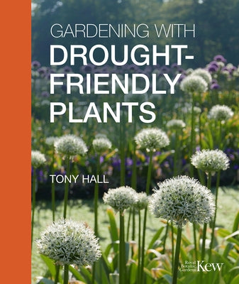 Gardening with Drought-Friendly Plants by Hall, Tony