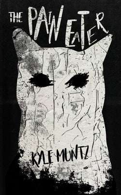 The Pain Eater by Muntz, Kyle