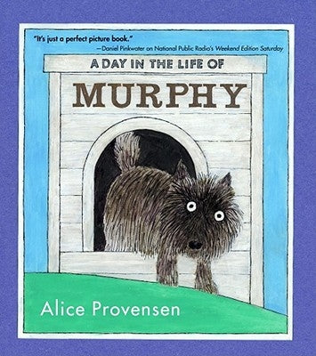 A Day in the Life of Murphy by Provensen, Alice