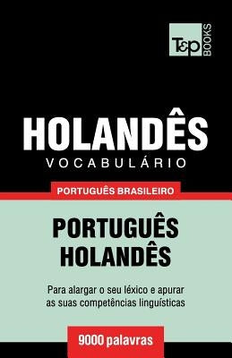 Vocabulário Português Brasileiro-Holandês - 9000 palavras by Taranov, Andrey