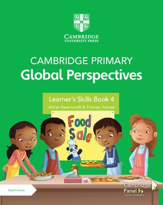 Cambridge Primary Global Perspectives Learner's Skills Book 4 with Digital Access (1 Year) by Ravenscroft, Adrian