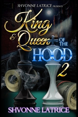 King & Queen of the Hood 2 by Latrice, Shvonne