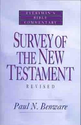 Survey of the New Testament- Everyman's Bible Commentary by Benware, Paul N.