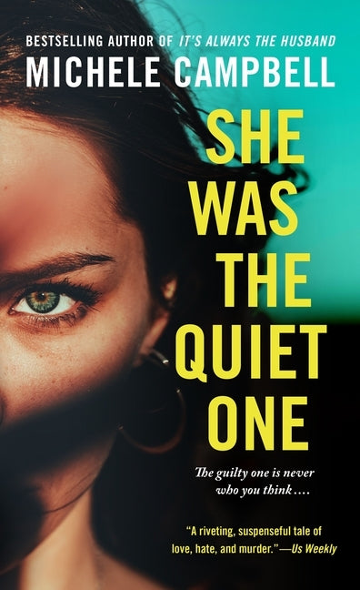 She Was the Quiet One by Campbell, Michele