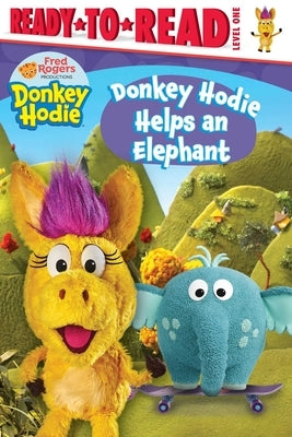 Donkey Hodie Helps an Elephant: Ready-To-Read Level 1 by Gallo, Tina
