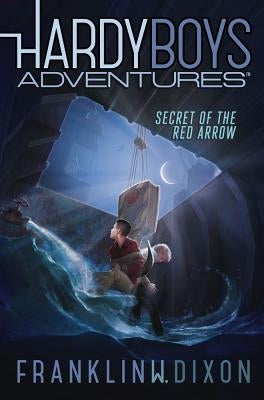 Secret of the Red Arrow by Dixon, Franklin W.