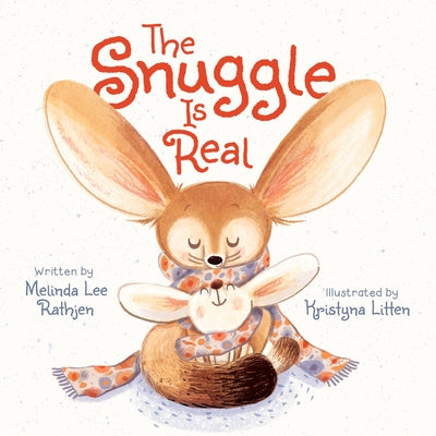 The Snuggle Is Real by Rathjen, Melinda Lee